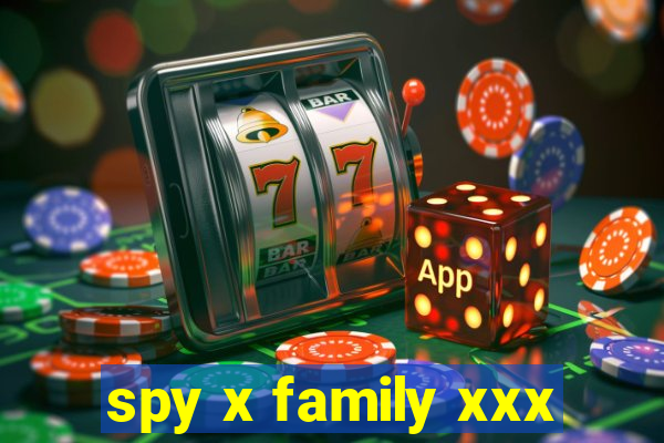 spy x family xxx